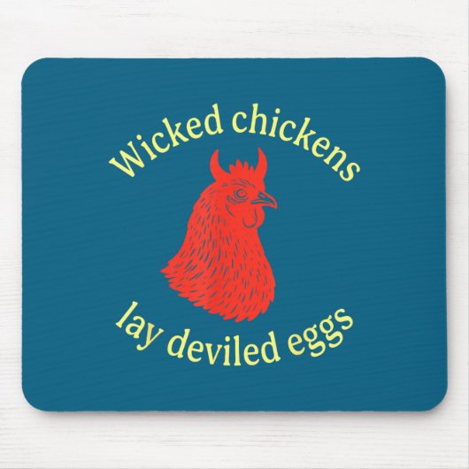Tapis De Souris Wicked Chickens Lay Deviled Eggs  (Devant)