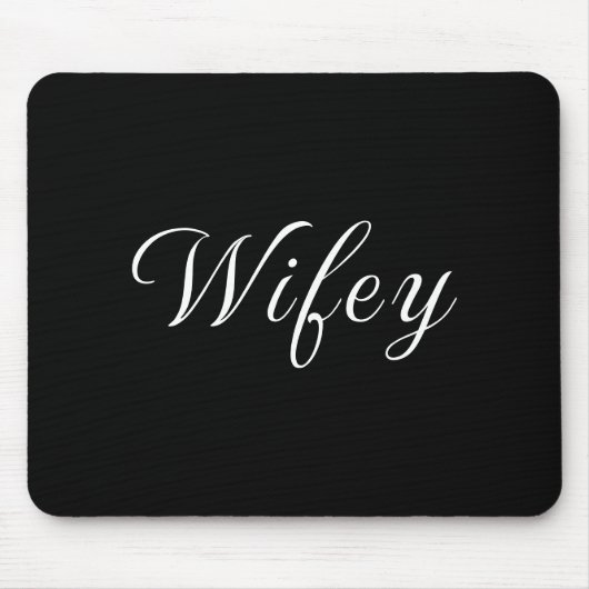 Tapis De Souris Wifey moderne noir Script femmes blanches (Devant)