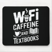 Tapis De Souris Wifi Caffeine And Textbooks  (Devant)
