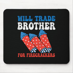 Tapis De Souris Will Trade Brother Pour Firecrackers 4 juillet Wi