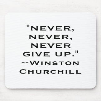 Tapis De Souris Winston Churchill n'abandonnent jamais le tapis de