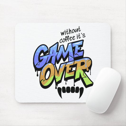 Tapis De Souris Without Coffee It's Game Over Graffiti Mouse Pad (Avec souris)