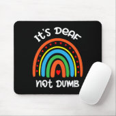 Tapis De Souris Without Hearing - Deaf - Unable To Hear - Deaf Awa (Avec souris)