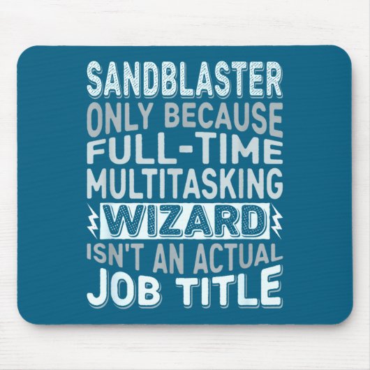 Tapis De Souris Wizard Job Title Quote - Funny Sandblaster  (Devant)