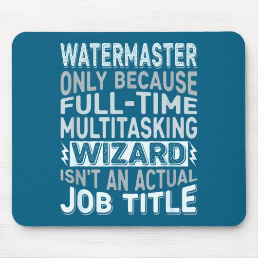 Tapis De Souris Wizard Job Title Quote - Funny Watermaster  (Devant)