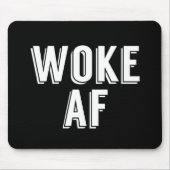 Tapis De Souris Woke AF (Devant)