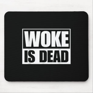 Tapis De Souris Woke Est Mort Drôle Humour Sarcastique Slogan Dit