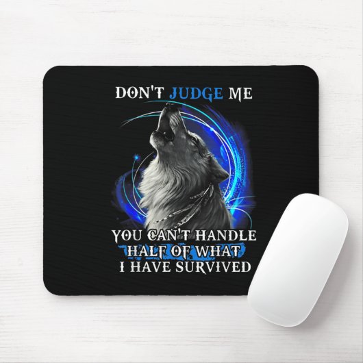 Tapis De Souris Wolf Don't Judge Me You Can't Handle Half (Avec souris)