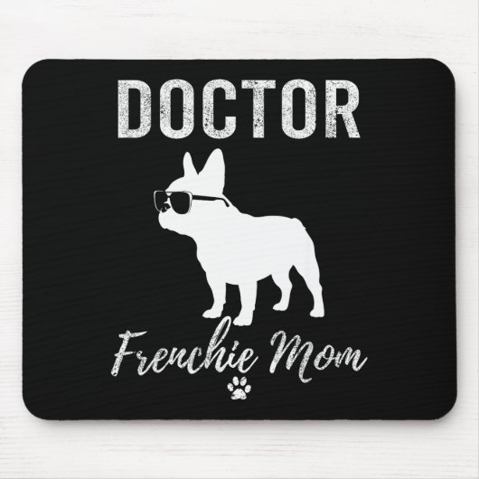 Tapis De Souris Women Doctor Frenchie Mom Shirt Funny Dog Lover Me (Devant)