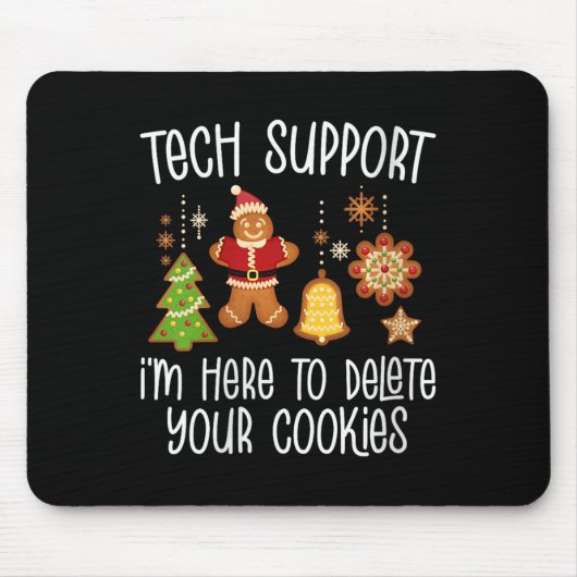 Tapis De Souris Womens Christmas Tech Suprt Here To Delete Cookie (Devant)