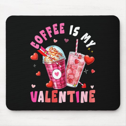 Tapis De Souris Women's Coffee Is My Valentine Hearts Matching Dri (Devant)