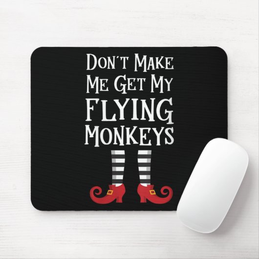 Tapis De Souris Womens Don't Make Me Get My Flying Monkeys Apparel (Avec souris)