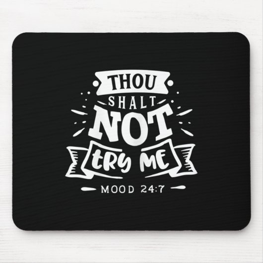 Tapis De Souris Womens Funny Quote Sy Thou Shalt Not Try Me  (Devant)