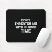 Tapis De Souris Womens Funny Sarcastic Quote Don't Threaten Me Wit (Avec souris)