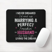 Tapis De Souris Womens I Never Dreamed I'd End Up Marrying A Perfe (Avec souris)