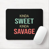Tapis De Souris Womens Kinda Sweet Kinda Savage - Motivational Slo (Avec souris)