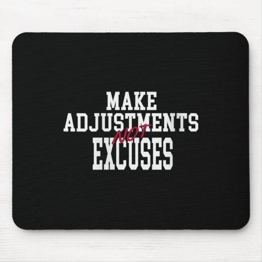 Tapis De Souris Womens Make Adjustments Not Excuses Motivational Q (Devant)
