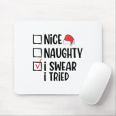 Tapis De Souris Womens Nice Naughty I Swear I Tried Christmas List (Avec souris)