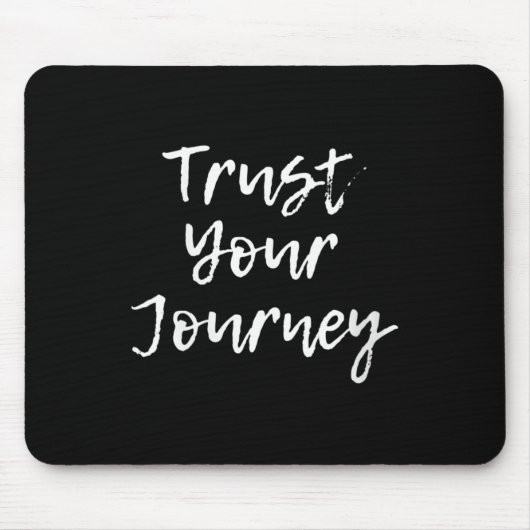 Tapis De Souris Womens Trust Your Journey Sitive Thinking Motivati (Devant)