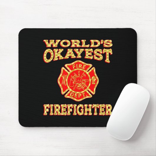 Tapis De Souris Worlds Okayest Firefighter Fireman Funny Firefight (Avec souris)