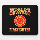 Tapis De Souris Worlds Okayest Firefighter Fireman Funny Firefight (Devant)