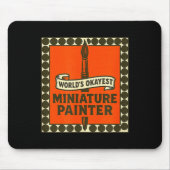 Tapis De Souris World's Okayest Miniature Painter Funny Mini Paint (Devant)