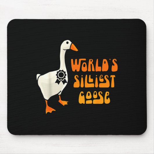 Tapis De Souris World's Silliest Goose Funny Goose Lovers  (Devant)