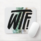 TAPIS DE SOURIS WTF (Avec souris)