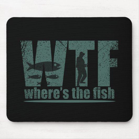Tapis De Souris WTF où est le poisson la pêche amusante (Devant)