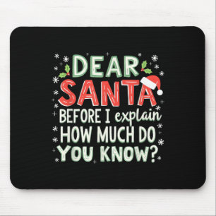 Tapis De Souris Xmas Drôle Cher Père Noël Avant D'Expliquer Combie