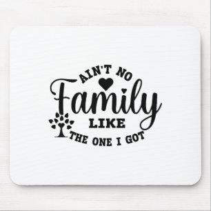 Tapis De Souris Y'a pas de famille comme celle que j'ai Famille as