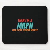 Tapis De Souris Yeah Im A Milph Man I Love Playoff Hockey (Devant)
