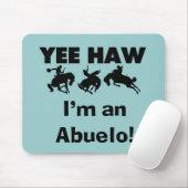 Tapis De Souris Yee Haw Je suis un T-shirts et cadeaux Abuelo (Avec souris)