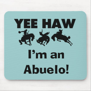 Tapis De Souris Yee Haw Je suis un T-shirts et cadeaux Abuelo