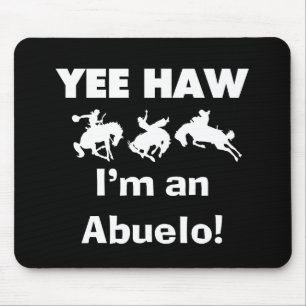 Tapis De Souris Yee Haw Je suis un T-shirts et cadeaux Abuelo