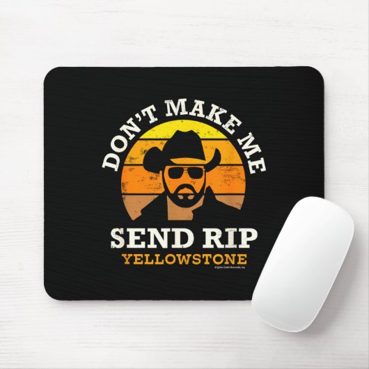 Tapis De Souris Yellowstone Don't Make Me Send Rip  (Avec souris)