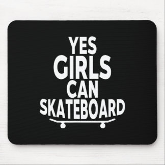 Tapis De Souris Yes Girls Can Skateboard - Funny Skateboarding 
