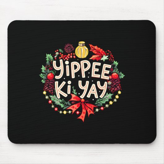 Tapis De Souris Yippee-ki-yay Funny Christmas Party Long Sleeve  (Devant)
