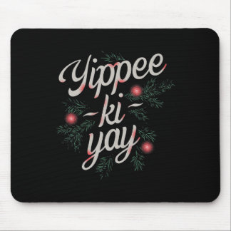Tapis De Souris Yippee Ki-yay Noël drôle