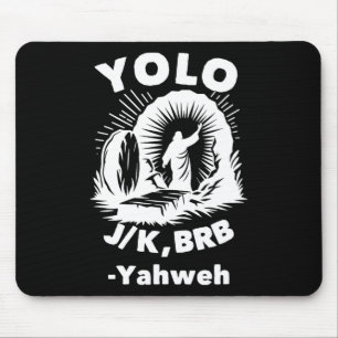 Tapis De Souris Yolo Jk Brb Jésus Yahweh Résurrection Chrétien Ea