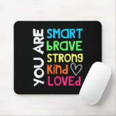 Tapis De Souris You Are Smart Brave Strong Kind Loved Motivation T (Avec souris)