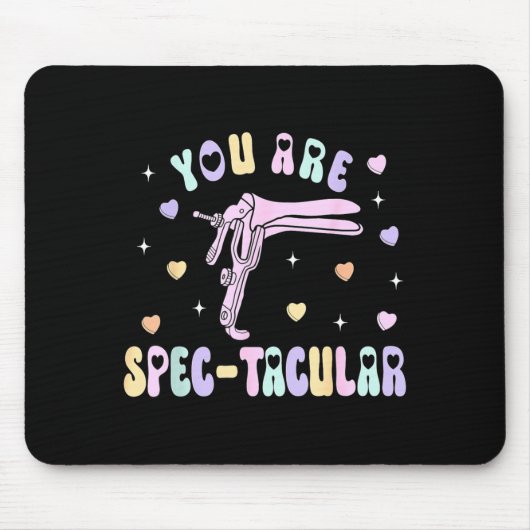 Tapis De Souris You Are Spec-tacular Speculum Obgyn Valentine Day  (Devant)