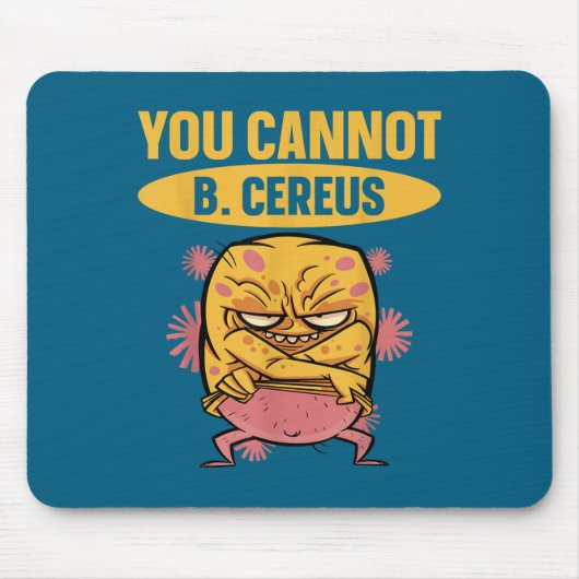 Tapis De Souris You Cannot B Cereus Biomedical Engineering  (Devant)