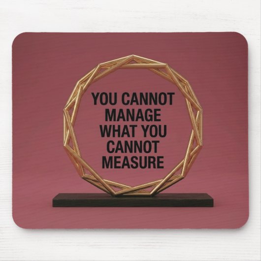 Tapis De Souris You Cannot Manage What You Cannot Measure (Devant)