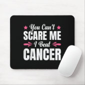 Tapis De Souris You Can't E Me I Beat Cancer  (Avec souris)
