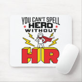 Tapis De Souris You Can't Spell Hero Without HR Human Resources (Avec souris)