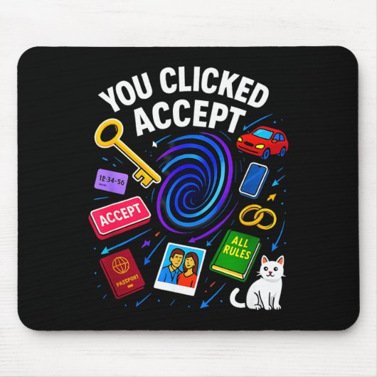 Tapis De Souris You Clicked Accept Funny Data Privacy Tech Geek Gi (Devant)
