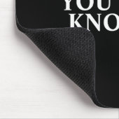 Tapis De Souris You Dont Know Me (Coin)