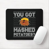 Tapis De Souris You Got Mashed Tatoes Ugly Christmas (Avec souris)