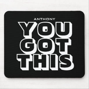Tapis De Souris You got This! pavé de souris personnalisé avec dev